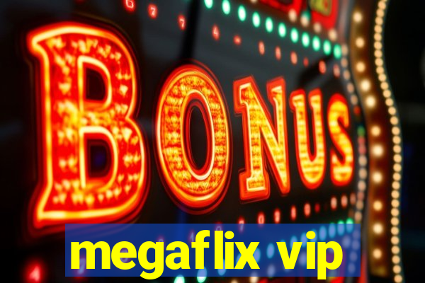 megaflix vip